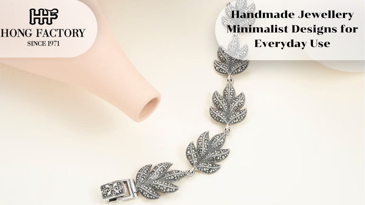 Handmade Jewellery Minimalist Designs for Everyday Use