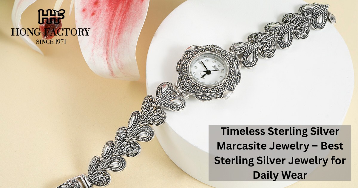 Timeless Sterling Silver Marcasite Jewelry – Best Sterling Silver Jewelry for Daily Wear