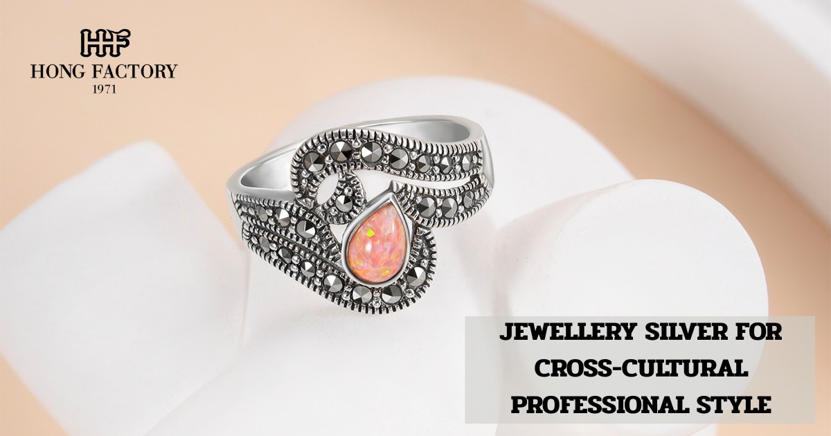 JEWELLERY SILVER FOR CROSS-CULTURAL PROFESSIONAL STYLE